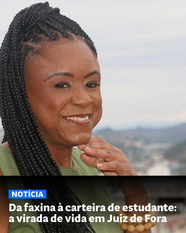Da faxina à carteira de estudante: a virada de vida em Juiz de Fora - Post para compartilhamento via WhatsApp