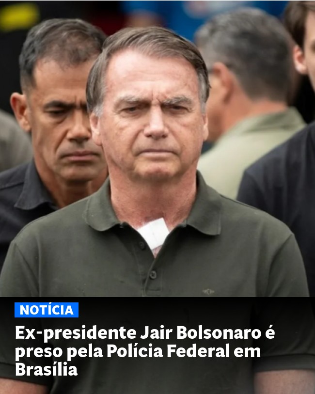 Ex-presidente Jair Bolsonaro é preso pela Polícia Federal em Brasília - Post para compartilhamento via WhatsApp
