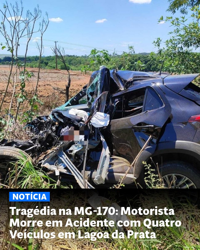 Tragédia na MG-170: Motorista Morre em Acidente com Quatro Veículos em Lagoa da Prata - Post para compartilhamento via WhatsApp