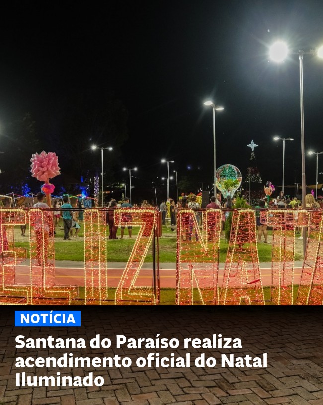 Santana do Paraíso realiza acendimento oficial do Natal Iluminado - Post para compartilhamento via WhatsApp