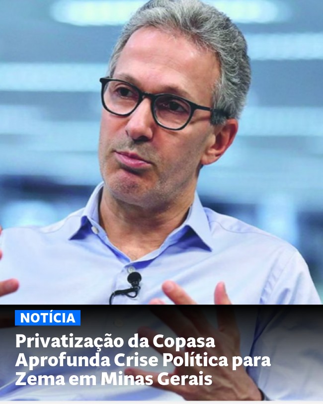Privatização da Copasa Aprofunda Crise Política para Zema em Minas Gerais - Post para compartilhamento via WhatsApp