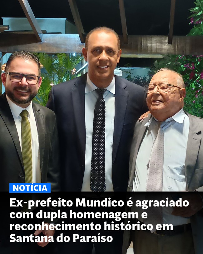 Ex-prefeito Mundico é agraciado com dupla homenagem e reconhecimento histórico em Santana do Paraíso - Post para compartilhamento via WhatsApp