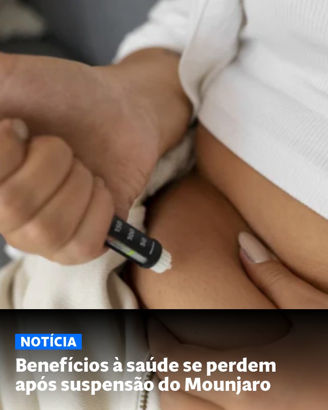 Benefícios à saúde se perdem após suspensão do Mounjaro - Post para compartilhamento via WhatsApp