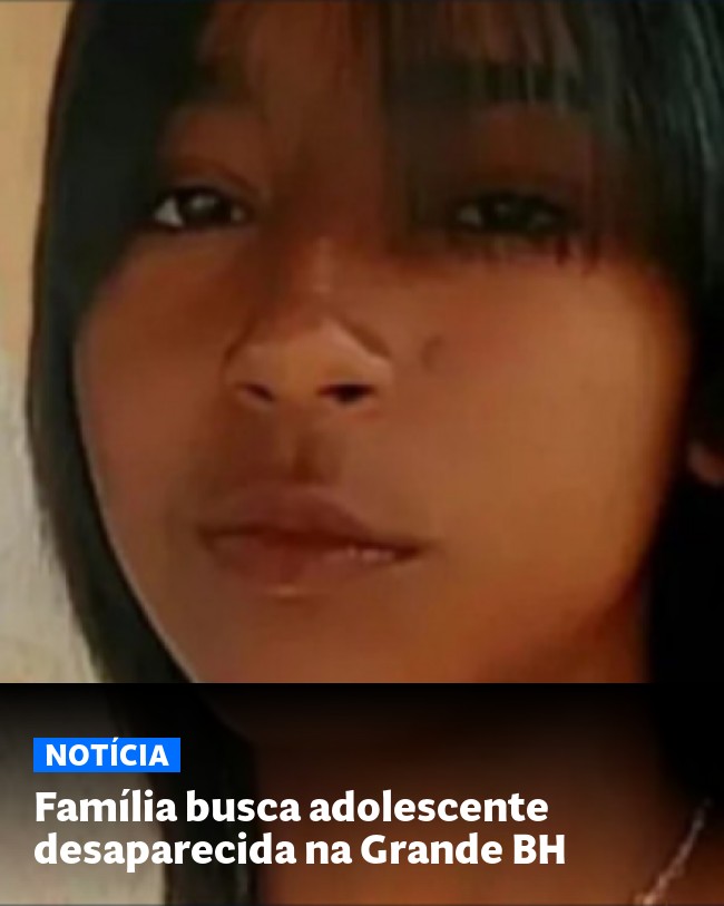 Família busca adolescente desaparecida na Grande BH - Post para compartilhamento via WhatsApp