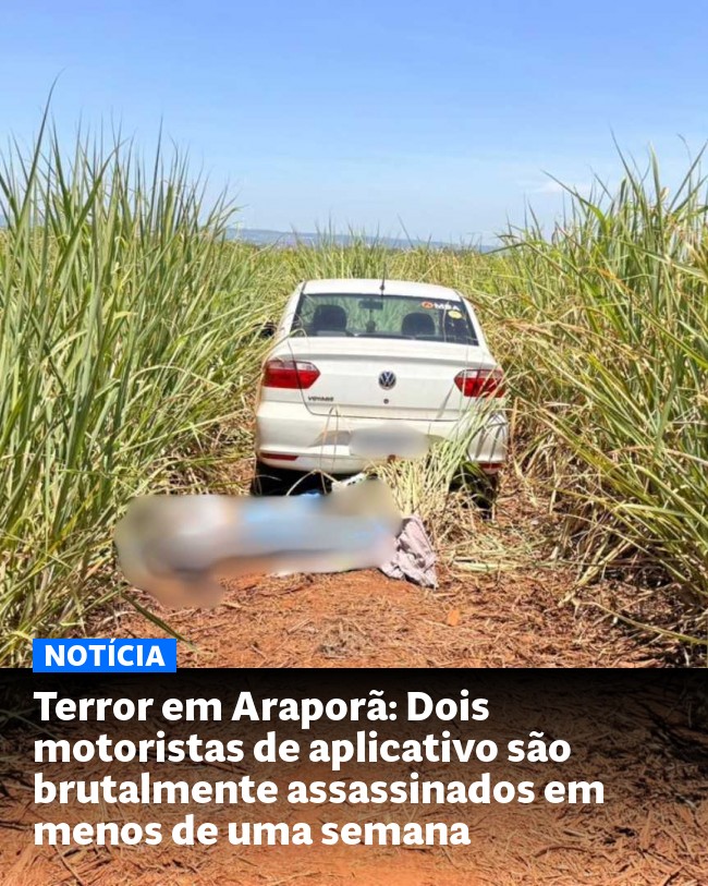 Terror em Araporã: Dois motoristas de aplicativo são brutalmente assassinados em menos de uma semana - Post para compartilhamento via WhatsApp