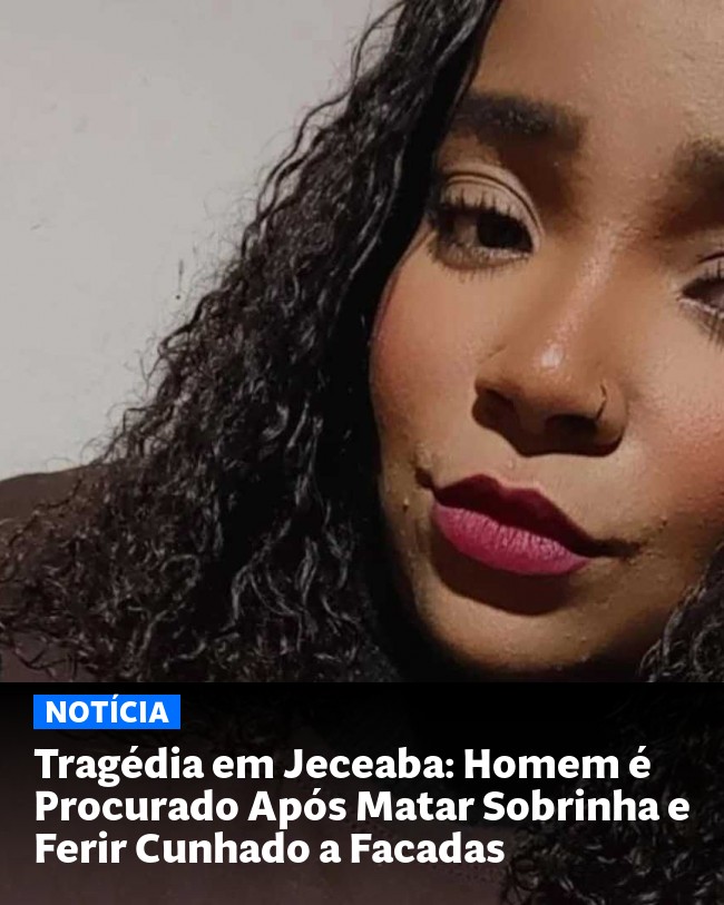 Tragédia em Jeceaba: Homem é Procurado Após Matar Sobrinha e Ferir Cunhado a Facadas - Post para compartilhamento via WhatsApp