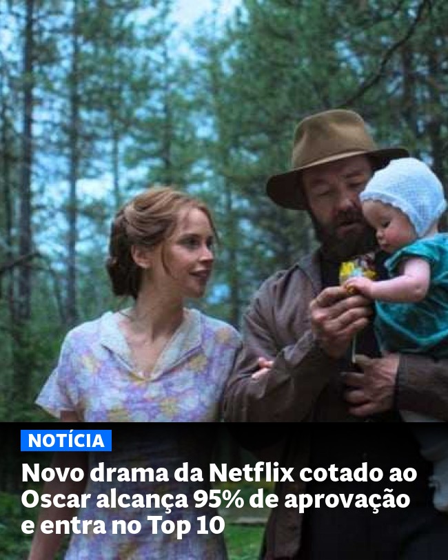 Novo drama da Netflix cotado ao Oscar alcança 95% de aprovação e entra no Top 10 - Post para compartilhamento via WhatsApp