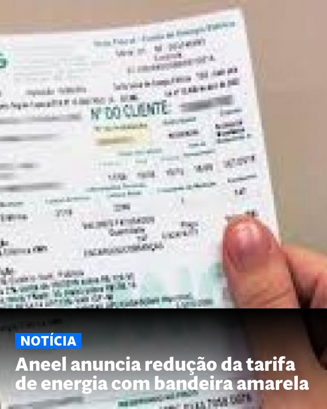 Aneel anuncia redução da tarifa de energia com bandeira amarela - Post para compartilhamento via WhatsApp