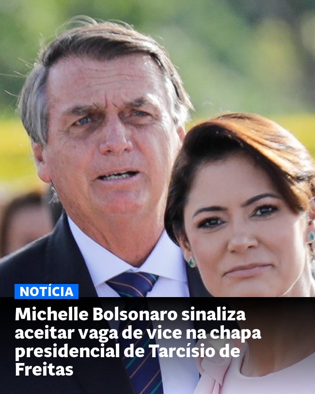 Michelle Bolsonaro sinaliza aceitar vaga de vice na chapa presidencial de Tarcísio de Freitas - Post para compartilhamento via WhatsApp