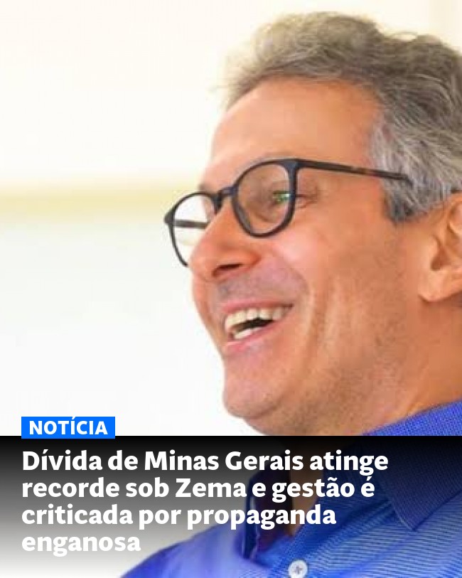 Dívida de Minas Gerais atinge recorde sob Zema e gestão é criticada por propaganda enganosa - Post para compartilhamento via WhatsApp