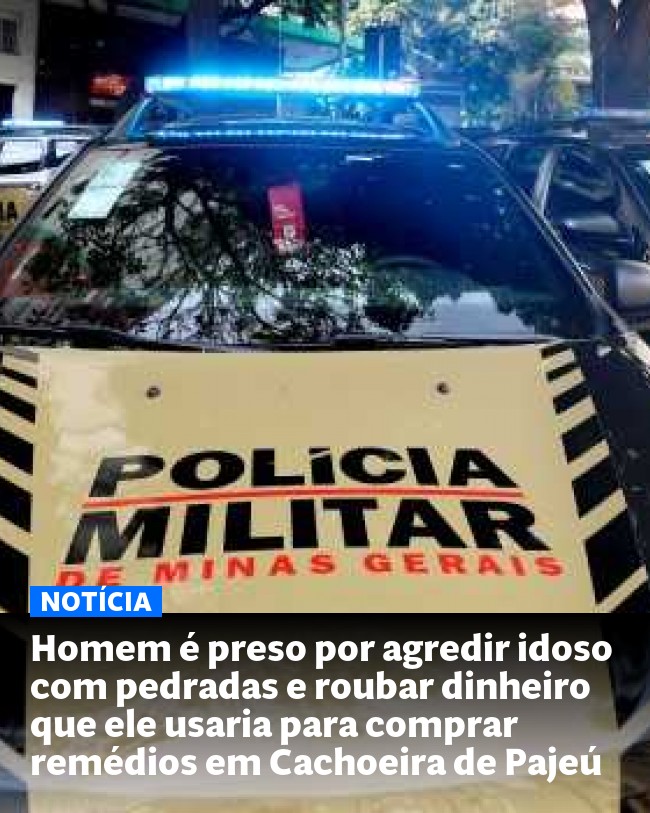 Homem é preso por agredir idoso com pedradas e roubar dinheiro que ele usaria para comprar remédios em Cachoeira de Pajeú - Post para compartilhamento via WhatsApp
