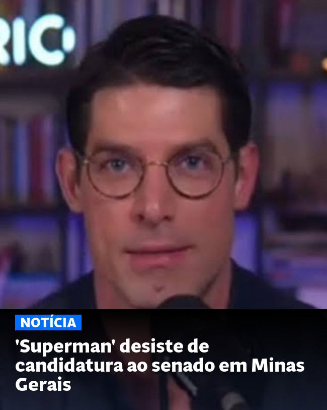 'Superman' desiste de candidatura ao senado em Minas Gerais - Post para compartilhamento via WhatsApp
