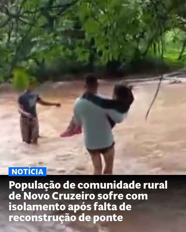 População de comunidade rural de Novo Cruzeiro sofre com isolamento após falta de reconstrução de ponte - Post para compartilhamento via WhatsApp