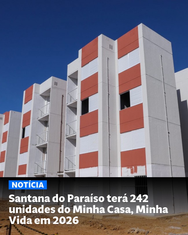 Santana do Paraíso terá 242 unidades do Minha Casa, Minha Vida em 2026 - Post para compartilhamento via WhatsApp