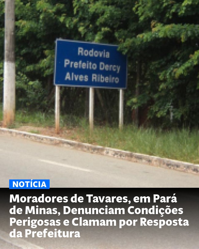 Moradores de Tavares, em Pará de Minas, Denunciam Condições Perigosas e Clamam por Resposta da Prefeitura - Post para compartilhamento via WhatsApp