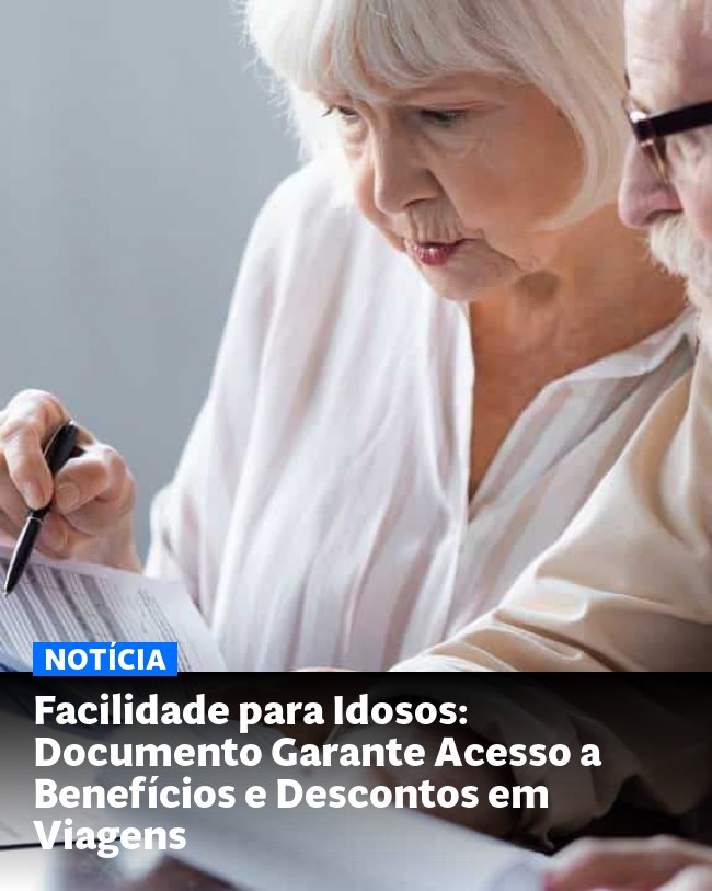 Facilidade para Idosos: Documento Garante Acesso a Benefícios e Descontos em Viagens - Post para compartilhamento via WhatsApp
