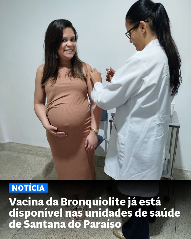 Vacina da Bronquiolite já está disponível nas unidades de saúde de Santana do Paraíso - Post para compartilhamento via WhatsApp