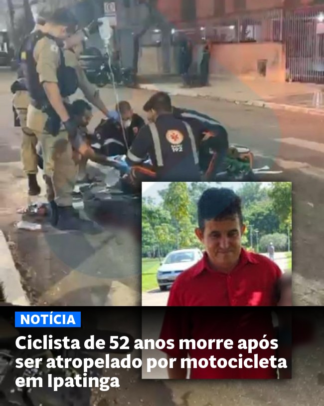 Ciclista de 52 anos morre após ser atropelado por motocicleta em Ipatinga - Post para compartilhamento via WhatsApp