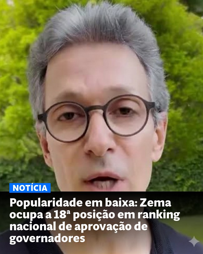 Popularidade em baixa: Zema ocupa a 18ª posição em ranking nacional de aprovação de governadores - Post para compartilhamento via WhatsApp