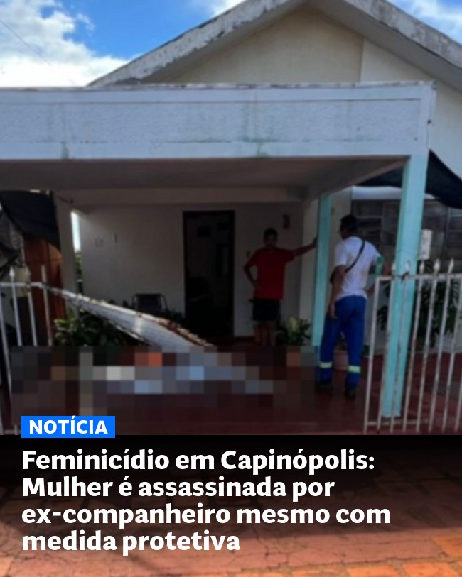 Feminicídio em Capinópolis: Mulher é assassinada por ex-companheiro mesmo com medida protetiva - Post para compartilhamento via WhatsApp