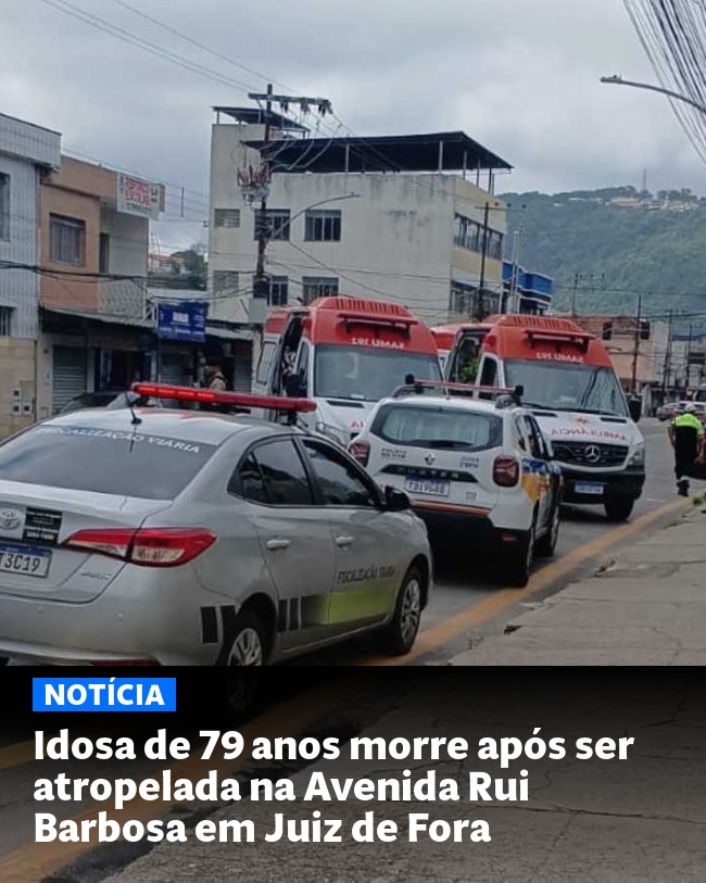 Idosa de 79 anos morre após ser atropelada na Avenida Rui Barbosa em Juiz de Fora - Post para compartilhamento via WhatsApp