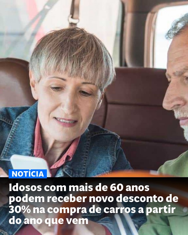Idosos com mais de 60 anos podem receber novo desconto de 30% na compra de carros a partir do ano que vem - Post para compartilhamento via WhatsApp