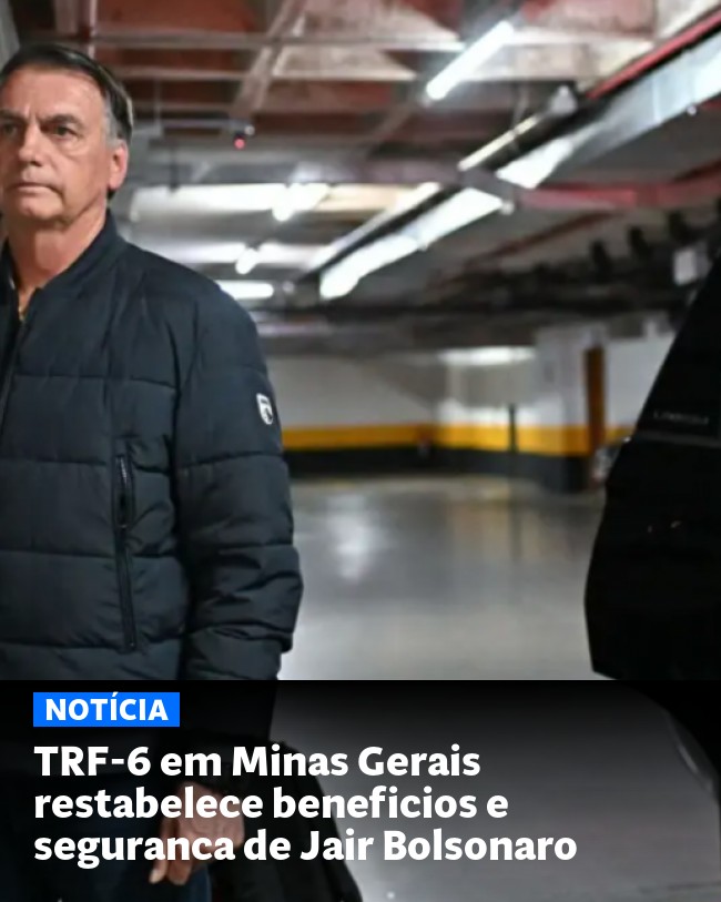 TRF-6 em Minas Gerais restabelece beneficios e seguranca de Jair Bolsonaro - Post para compartilhamento via WhatsApp