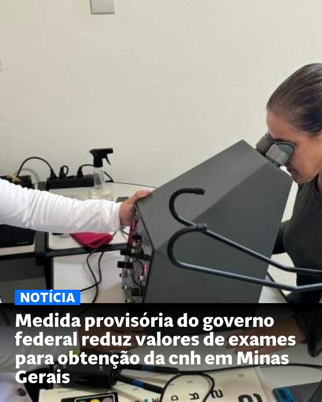 Medida provisória do governo federal reduz valores de exames para obtenção da cnh em Minas Gerais - Post para compartilhamento via WhatsApp