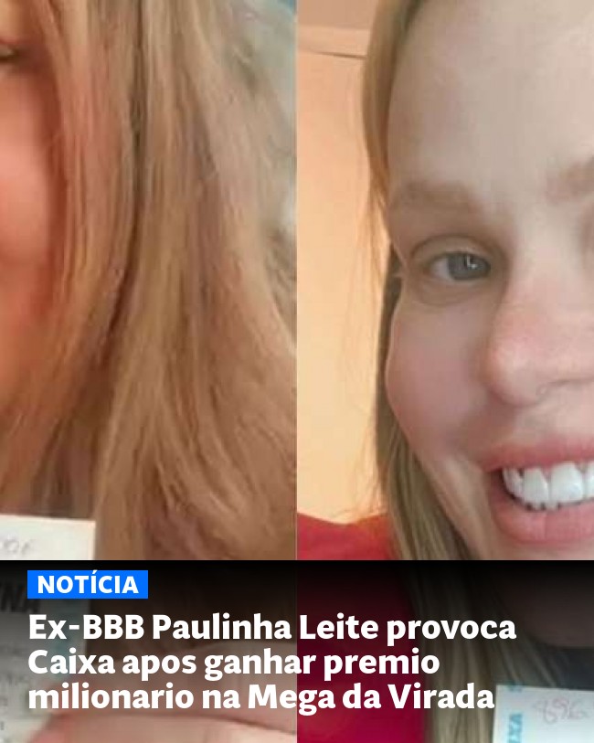 Ex-BBB Paulinha Leite provoca Caixa apos ganhar premio milionario na Mega da Virada - Post para compartilhamento via WhatsApp