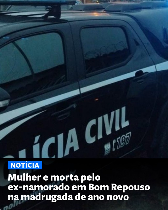 Mulher e morta pelo ex-namorado em Bom Repouso na madrugada de ano novo - Post para compartilhamento via WhatsApp
