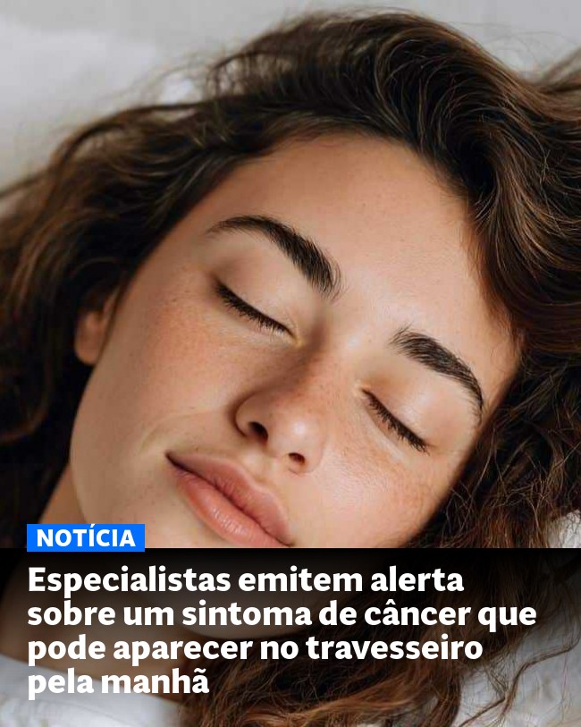 Especialistas emitem alerta sobre um sintoma de câncer que pode aparecer no travesseiro pela manhã - Post para compartilhamento via WhatsApp