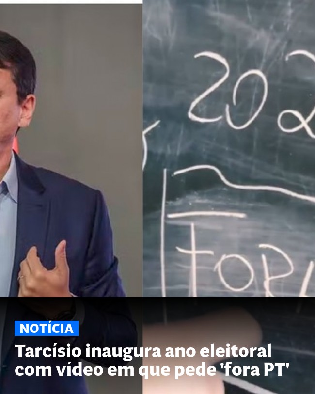 Tarcísio inaugura ano eleitoral com vídeo em que pede 'fora PT' - Post para compartilhamento via WhatsApp