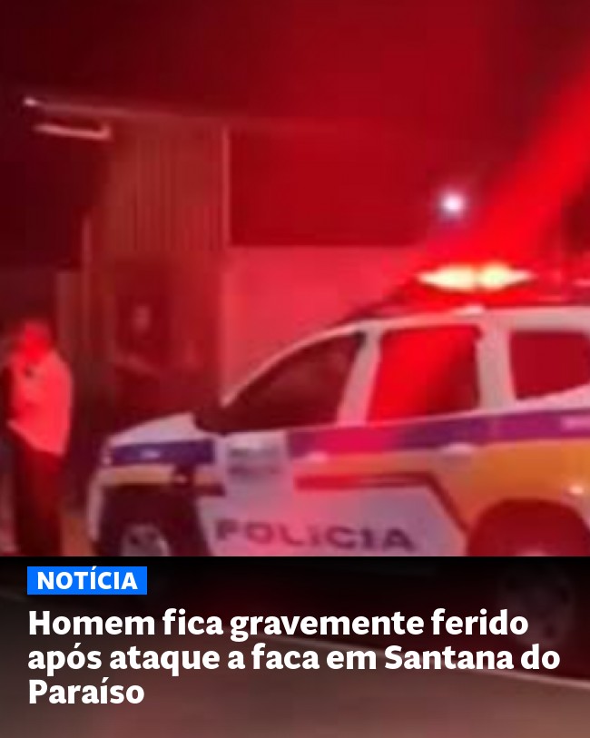Homem fica gravemente ferido após ataque a faca em Santana do Paraíso - Post para compartilhamento via WhatsApp