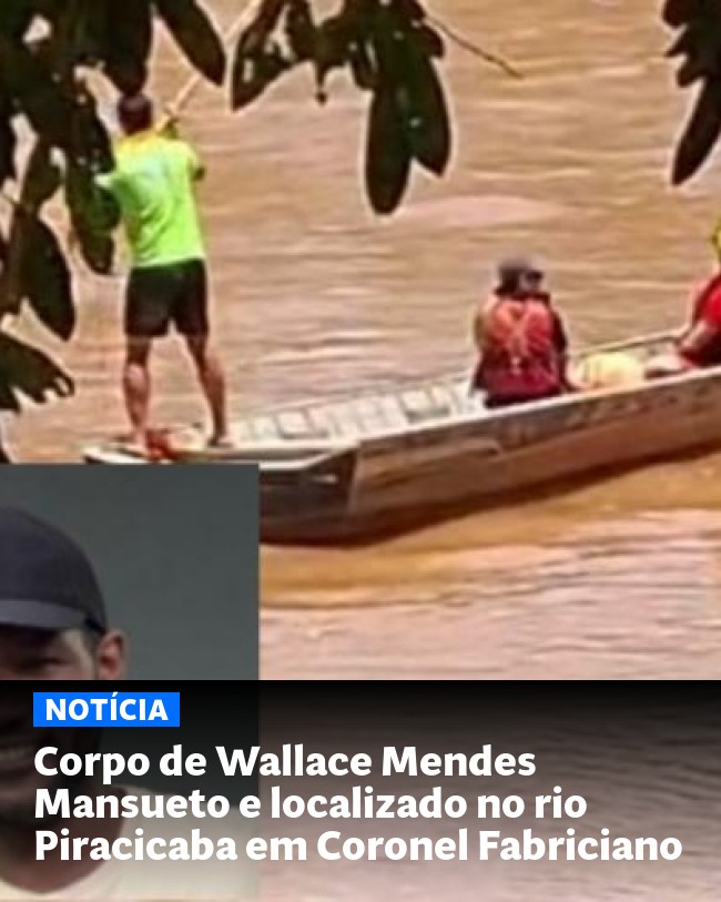 Corpo de Wallace Mendes Mansueto e localizado no rio Piracicaba em Coronel Fabriciano - Post para compartilhamento via WhatsApp