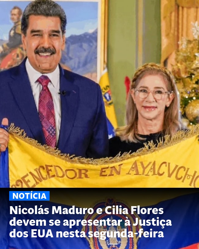 Nicolás Maduro e Cilia Flores devem se apresentar à Justiça dos EUA nesta segunda-feira - Post para compartilhamento via WhatsApp
