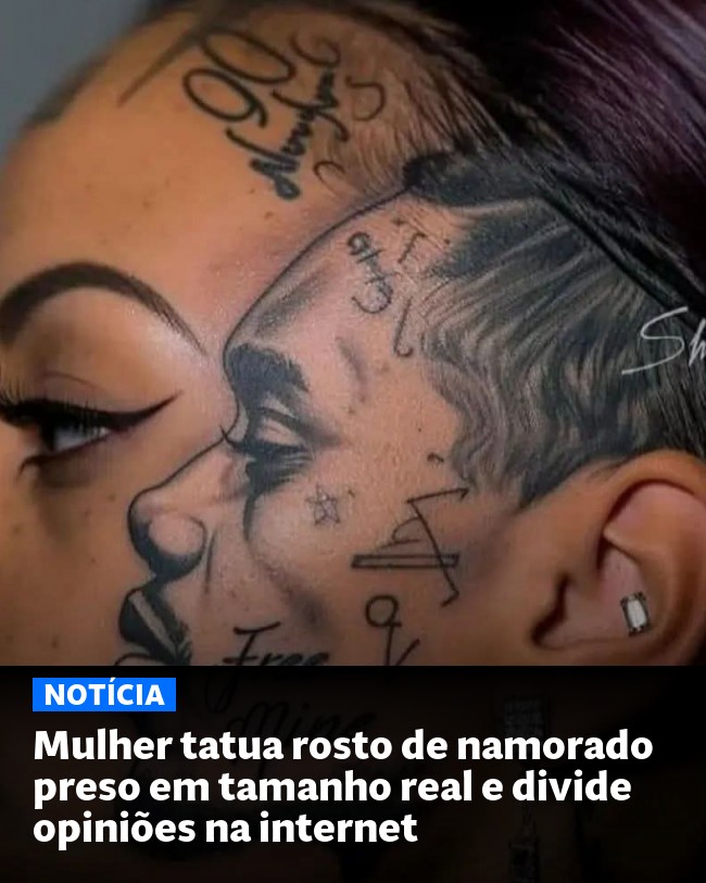 Mulher tatua rosto de namorado preso em tamanho real e divide opiniões na internet - Post para compartilhamento via WhatsApp