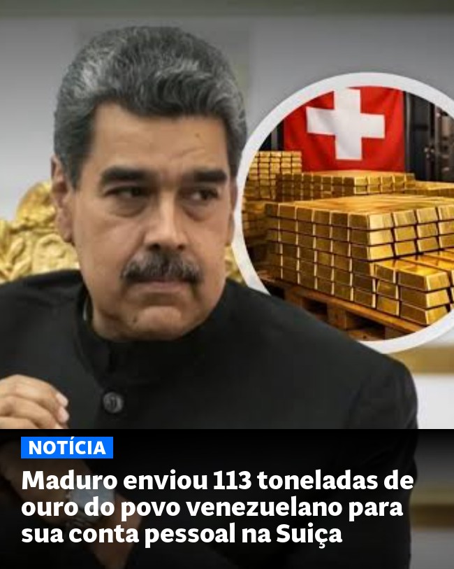 Maduro enviou 113 toneladas de ouro do povo venezuelano para sua conta pessoal na Suiça - Post para compartilhamento via WhatsApp