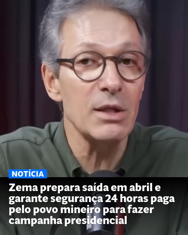 Zema prepara saída em abril e garante segurança 24 horas paga pelo povo mineiro para fazer campanha presidencial - Post para compartilhamento via WhatsApp