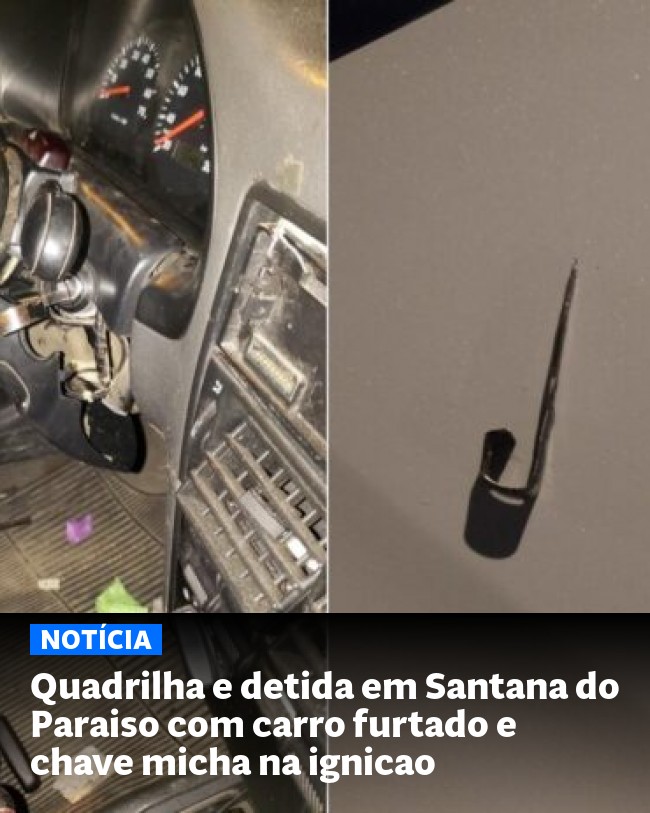 Quadrilha e detida em Santana do Paraiso com carro furtado e chave micha na ignicao - Post para compartilhamento via WhatsApp