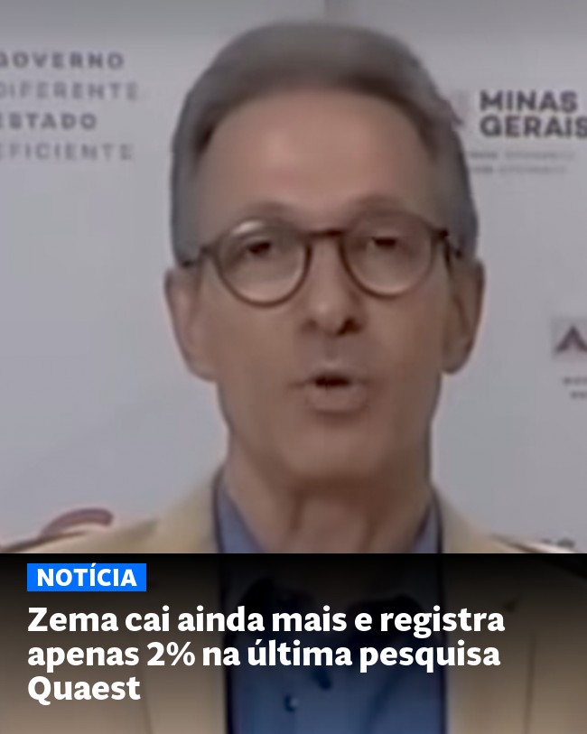Zema cai ainda mais e registra apenas 2% na última pesquisa Quaest - Post para compartilhamento via WhatsApp