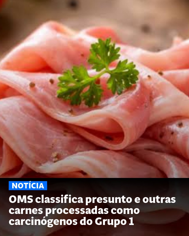 OMS classifica presunto e outras carnes processadas como carcinógenos do Grupo 1 - Post para compartilhamento via WhatsApp