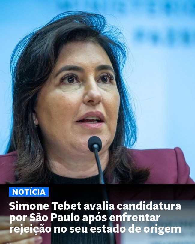 Simone Tebet avalia candidatura por São Paulo após enfrentar rejeição no seu estado de origem - Post para compartilhamento via WhatsApp
