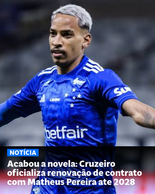 Acabou a novela: Cruzeiro oficializa renovação de contrato com Matheus Pereira ate 2028 - Post para compartilhamento via WhatsApp