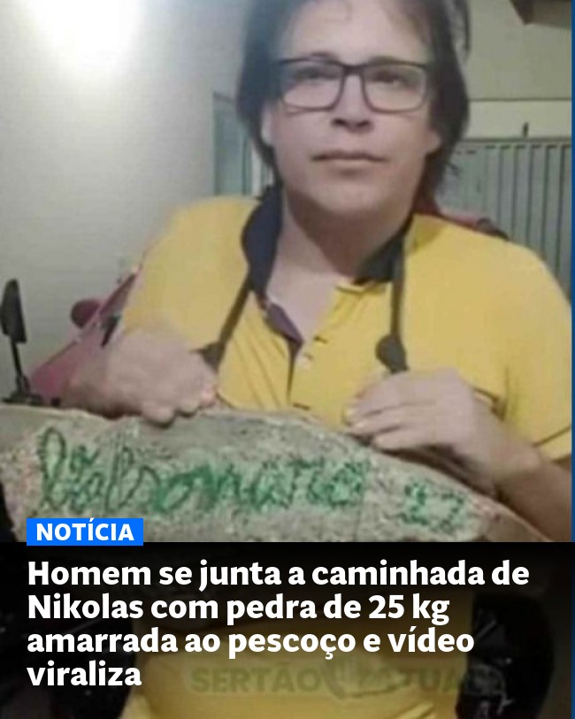 Homem se junta a caminhada de Nikolas com pedra de 25 kg amarrada ao pescoço e vídeo viraliza - Post para compartilhamento via WhatsApp
