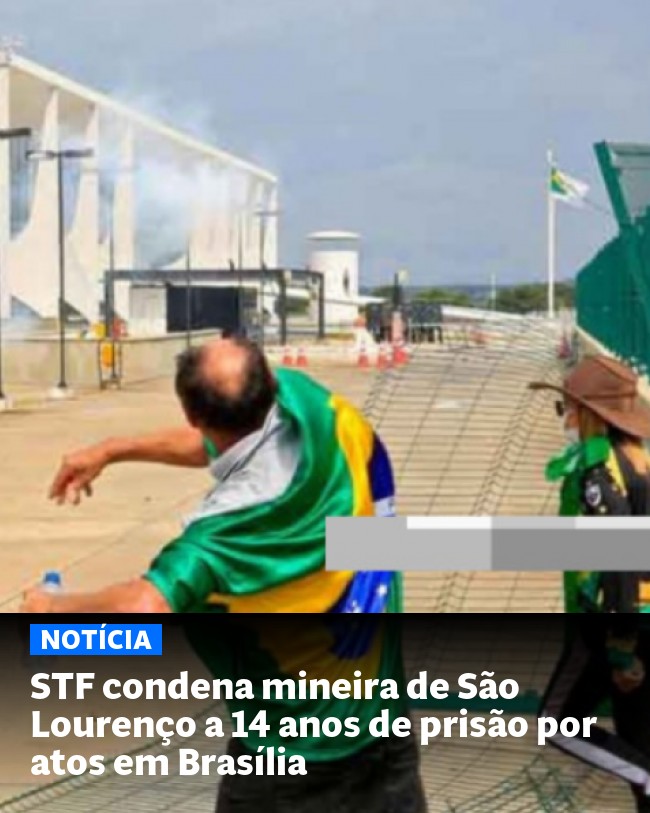 STF condena mineira de São Lourenço a 14 anos de prisão por atos em Brasília - Post para compartilhamento via WhatsApp