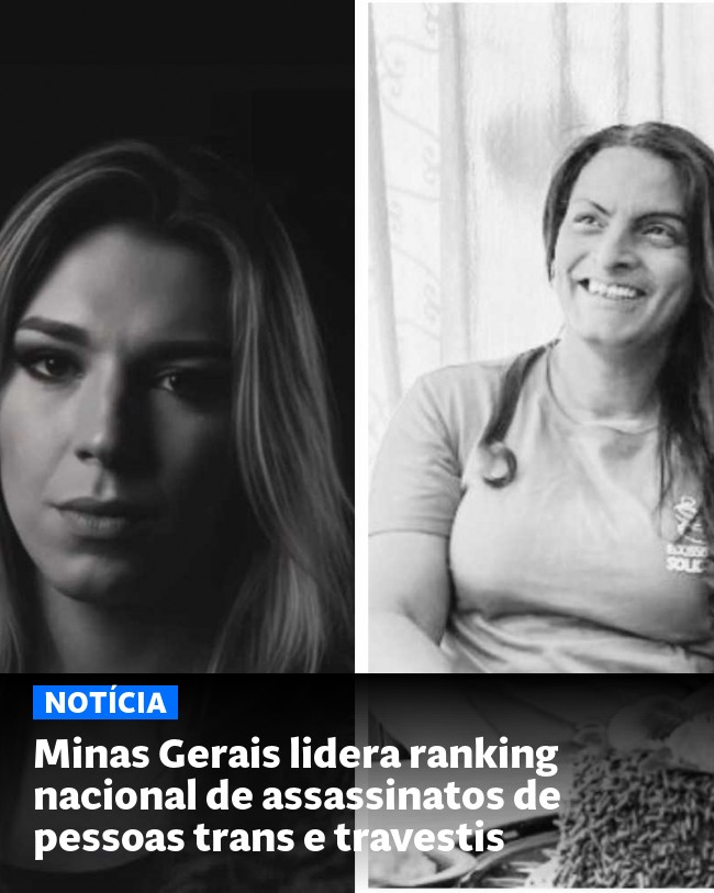 Minas Gerais lidera ranking nacional de assassinatos de pessoas trans e travestis - Post para compartilhamento via WhatsApp