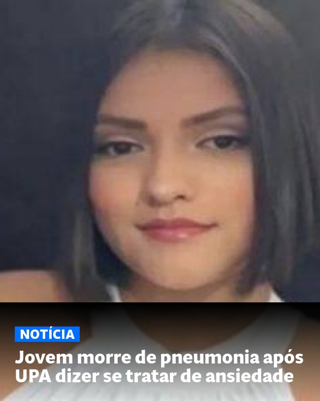Jovem morre de pneumonia após UPA dizer se tratar de ansiedade - Post para compartilhamento via WhatsApp