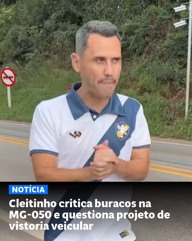 Cleitinho critica buracos na MG-050 e questiona projeto de vistoria veicular - Post para compartilhamento via WhatsApp
