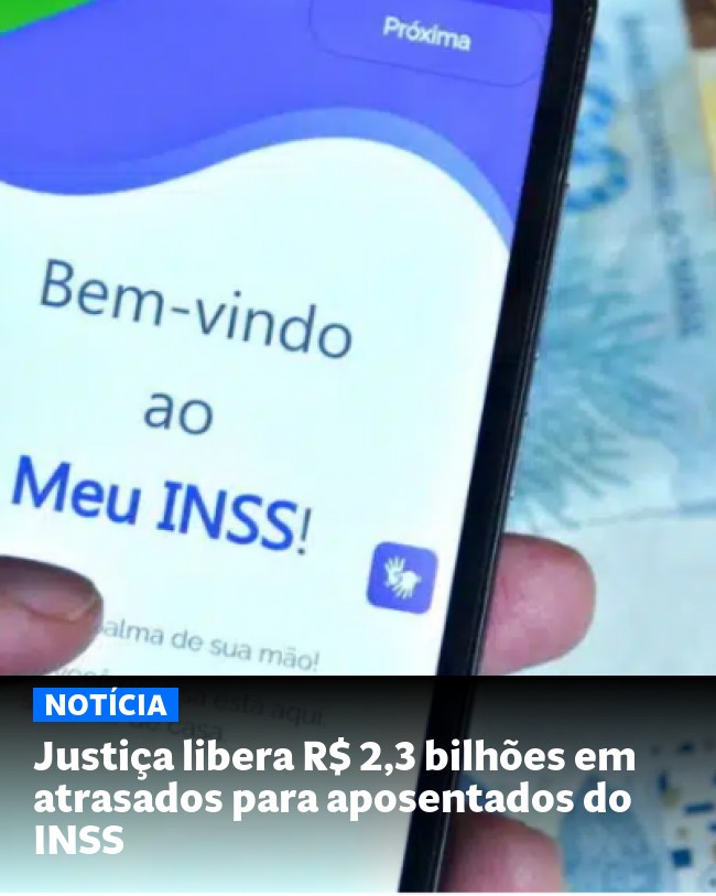 Justiça libera R$ 2,3 bilhões em atrasados para aposentados do INSS - Post para compartilhamento via WhatsApp