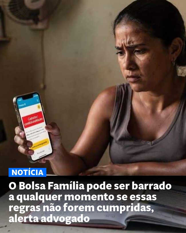 O Bolsa Família pode ser barrado a qualquer momento se essas regras não forem cumpridas, alerta advogado - Post para compartilhamento via WhatsApp